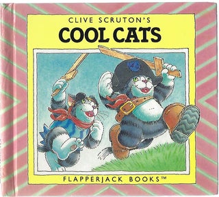 Item #100414 COOL CATS (A Flapperjack Book). Clive Scruton