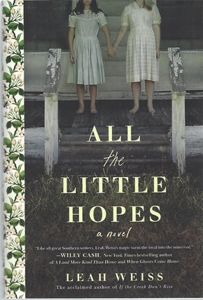Item #100442 ALL THE LITTLE HOPES. Leah Wiss