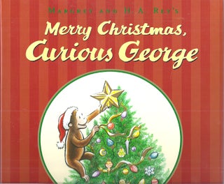 Item #10051 MARGRET AND H.A. REY'S MERRY CHRISTMAS, CURIOUS GEORGE. Cathy Hapka