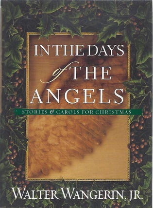 Item #100662 IN THE DAYS OF THE ANGELS. Walter Wangerin