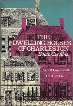 Item #100858 THE DWELLING HOUSES OF CHARLESTON SOUTH CAROLINA. A Facsimile of The 1917 Edition....