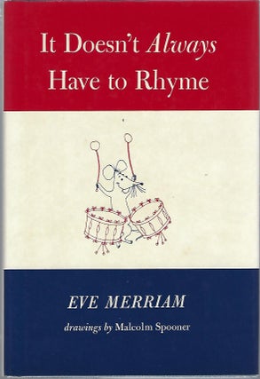 Item #101668 IT DOESN'T ALWAYS HAVE TO RHYME. Eve Merriam