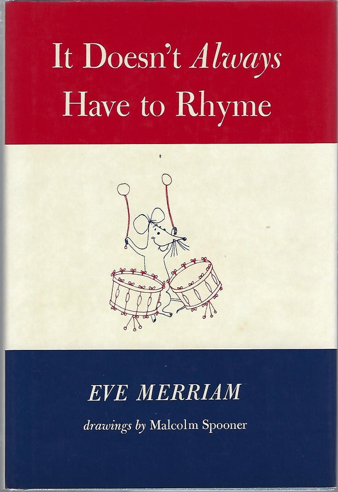 Item #101668 IT DOESN'T ALWAYS HAVE TO RHYME. Eve Merriam.