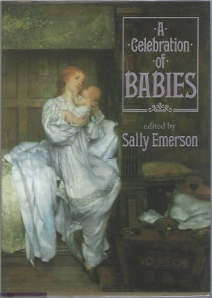 Item #101799 A CELEBRATION OF BABIES. Sally Emerson