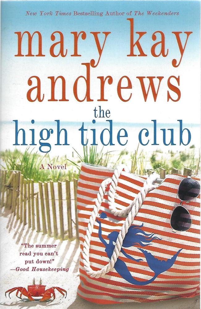 Item #102006 THE HIGH TIDE CLUB. Mary Kay Andrews.