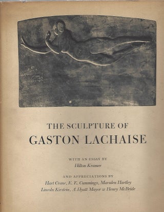 Item #102064 THE SCULPTURE OF GASTON LACHAISE. Hilton Kramer
