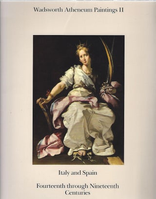 Item #102186 WALSWORTH ATHENEUM PAINTINGS II: ITALY AND SPAIN; FOURTEENTH THROUGH NINETEENTH...