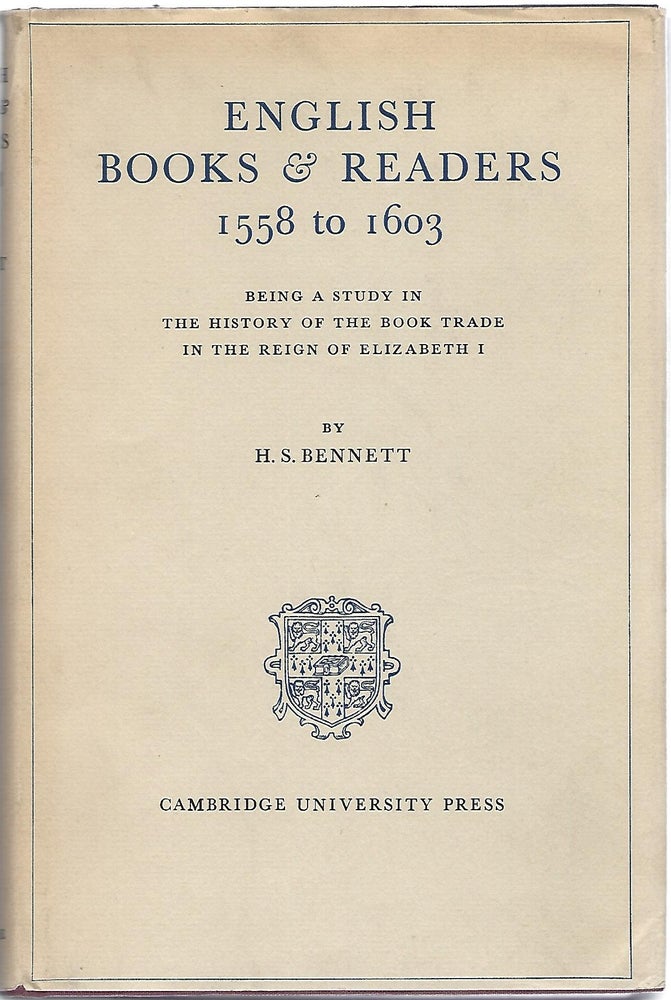 Item #102397 ENGLISH BOOKS & READERS 1558 TO 1603. H. S. Bennett.