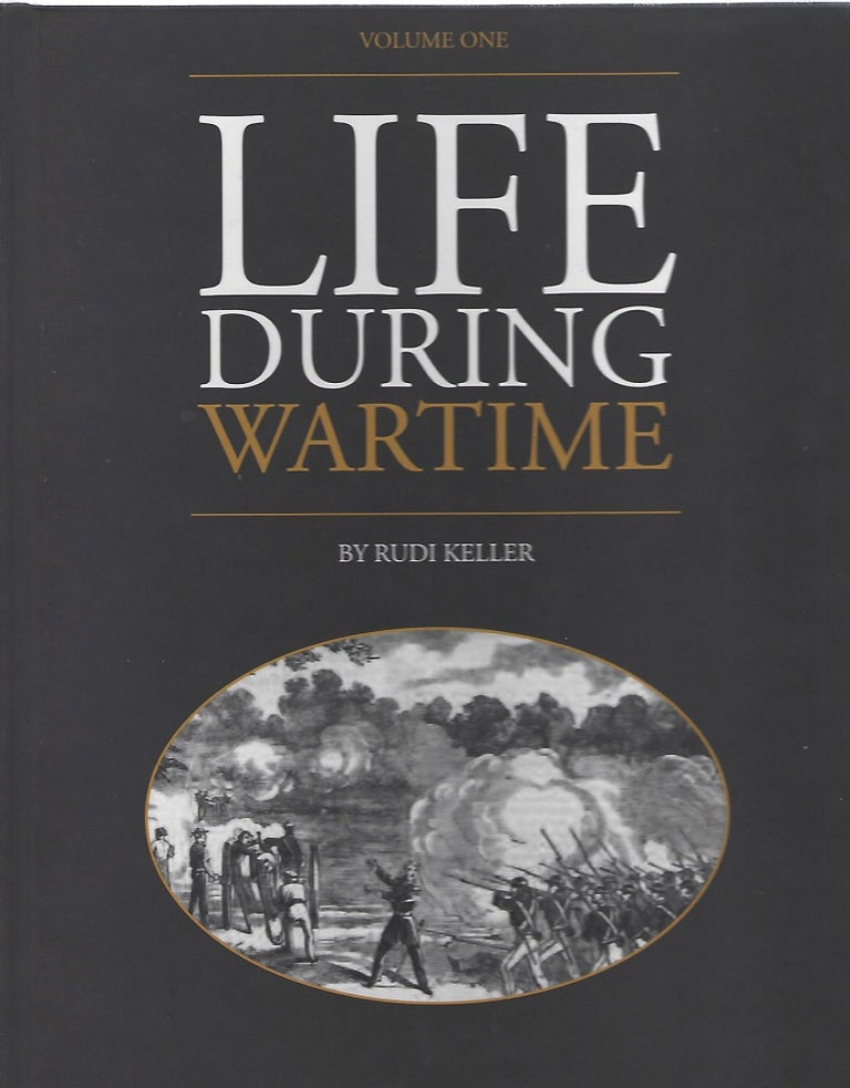Item #102441 LIFE DURING WARTIME: 1861: THE CIVIL WAR COMES TO MISSOURI. 1862: THE RISE OF THE GUERRILLAS. 2 Volume Set. Rudi Keller.