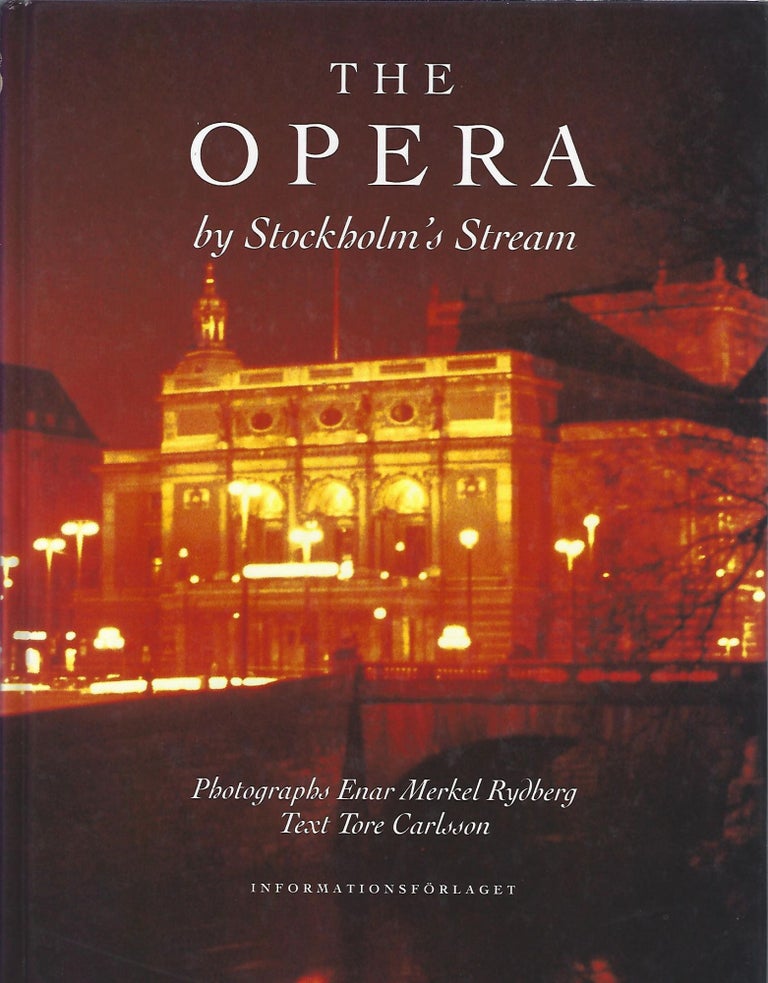 Item #102523 THE OPERA BY STOCKHOLM'S STREAM. Tore Carlsson.
