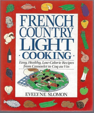 Item #102924 FRENCH COUNTRY LIGHT COOKING. Evelyne Slomon