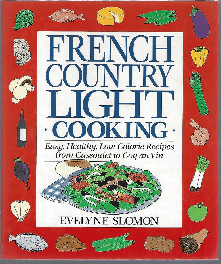 Item #102924 FRENCH COUNTRY LIGHT COOKING. Evelyne Slomon.