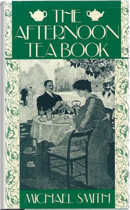 Item #103223 THE AFTERNOON TEA BOOK. Michael Smith