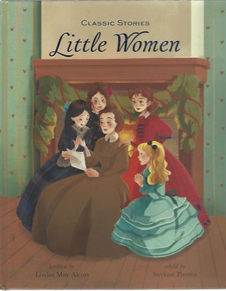 Item #103305 CLASSIC STORIES: LITTLE WOMEN. Louisa May Alcott