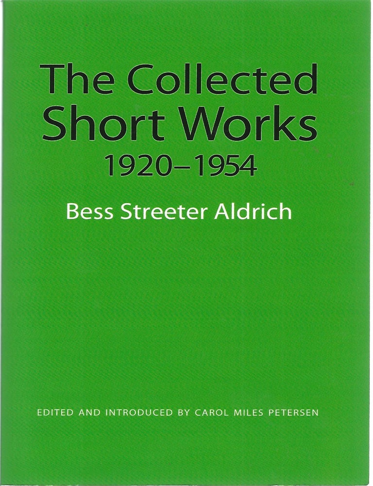 Item #103429 THE COLLECTED SHORT WORKS 1920-1954. Bess Streeter Aldrich.