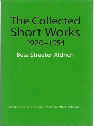 Item #103429 THE COLLECTED SHORT WORKS 1920-1954. Bess Streeter Aldrich