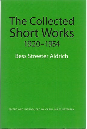 Item #103429 THE COLLECTED SHORT WORKS 1920-1954. Bess Streeter Aldrich