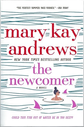 Item #103485 THE NEWCOMER. Mary Kay Andrews