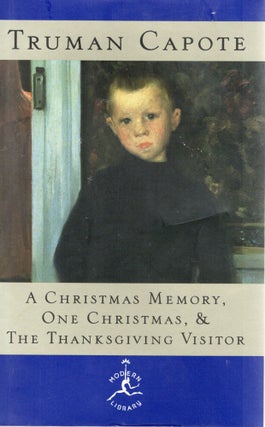 Item #103638 A CHRISTMAS MEMORY, ONE CHRISTMAS, & THE THANKSGIVING VISITOR. Truman Capote