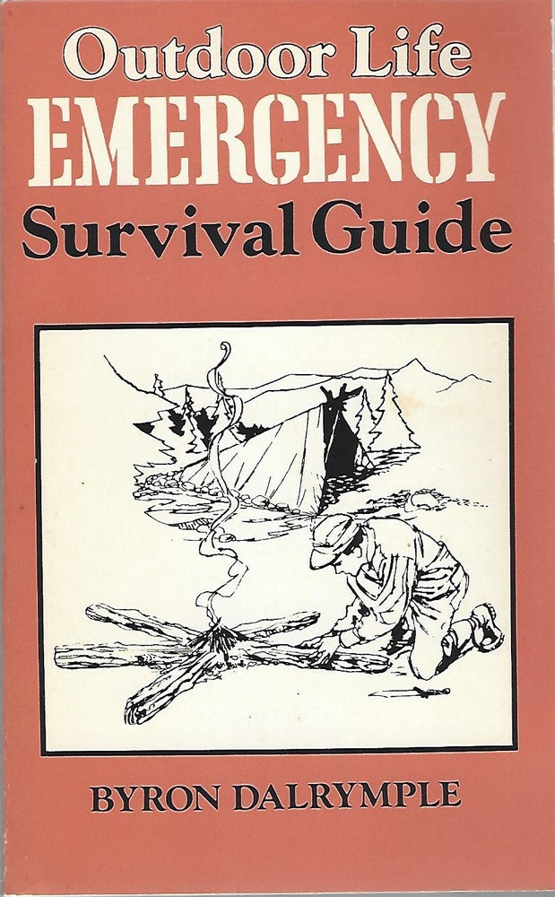 Item #103683 OUTDOOR LIFE EMERGENCY SURVIVAL GUIDE. Byron Dalrymple.