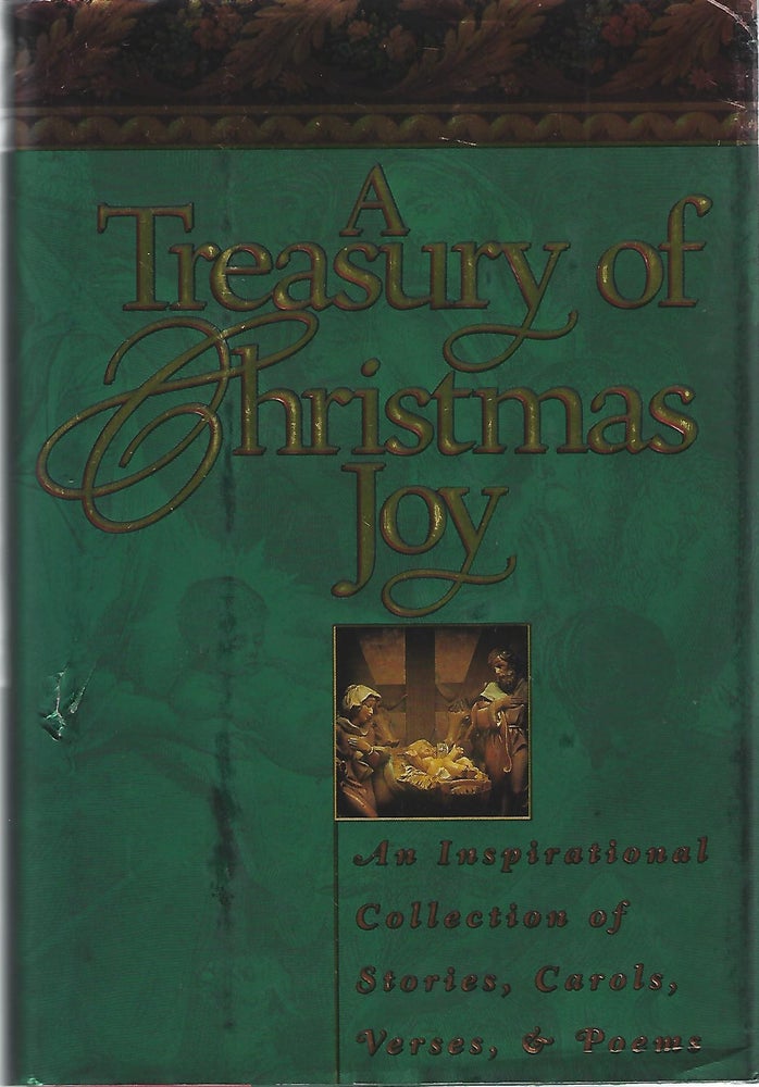 Item #103780 A TREASURY OF CHRISTMAS JOY; THE PROSE AND POETRY OF THE SEASON