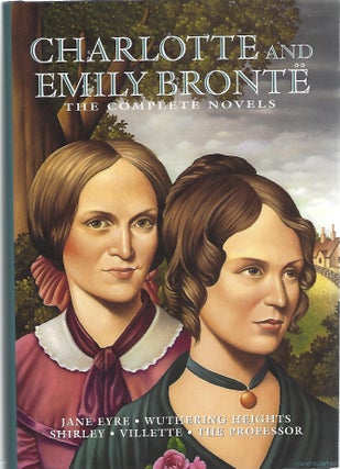 Item #103783 THE COMPLETE NOVELS. Charlotte and Emily Bronte