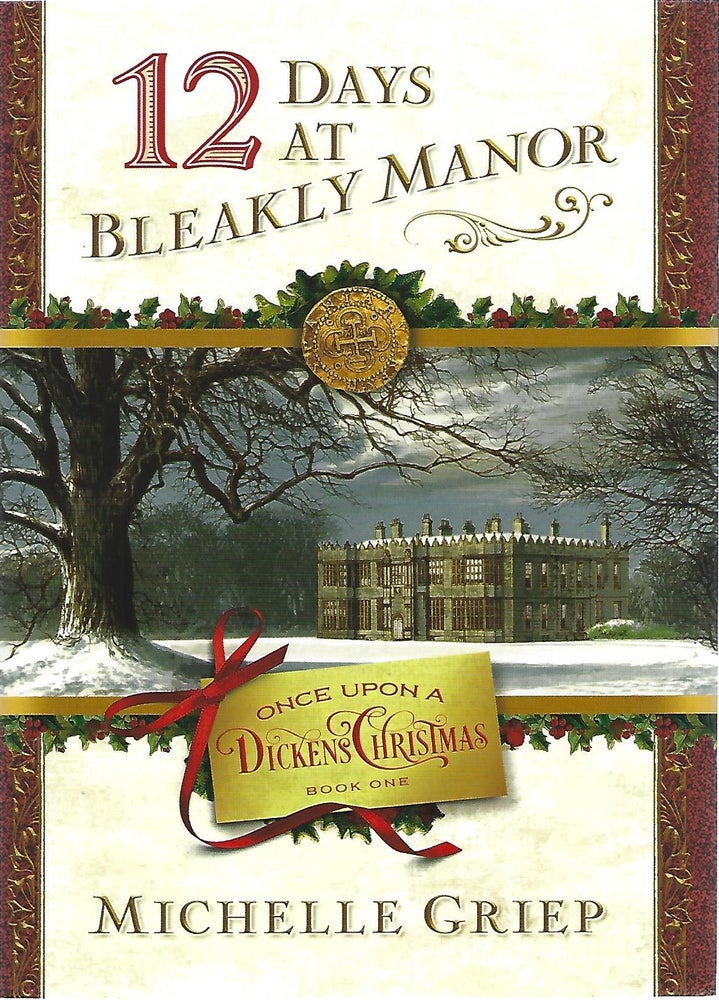 Item #103810 12 DAYS AT BLEAKLY MANOR. Michelle Griep.