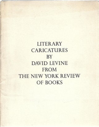 Item #103914 LITERARY CARICATURES BY DAVID LEVINE FROM THE NEW YORK REVIEW OF BOOKS. David Levine