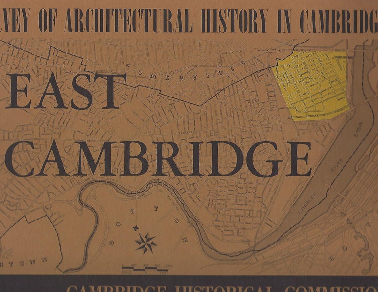 Item #103986 SURVEY OF ARCHITECTURAL HISTORY IN CAMBRIDGE. REPORT ONE: EAST CAMBRIDGE. Cambridge Historical Commission.