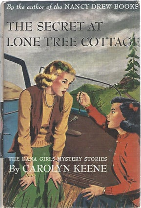 Item #104199 THE SECRET AT LONE TREE COTTAGE (The Dana Girls Mystery Stories). Carolyn Keene