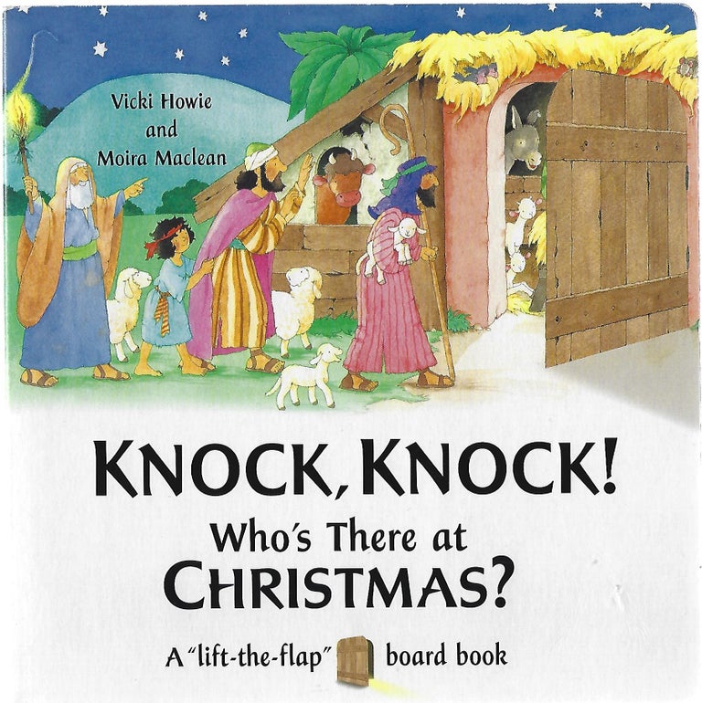 Item #104253 KNOCK, KNOCK! WHO'S THERE AT CHRISTMAS? Vivki Howie, Moira Maclean.