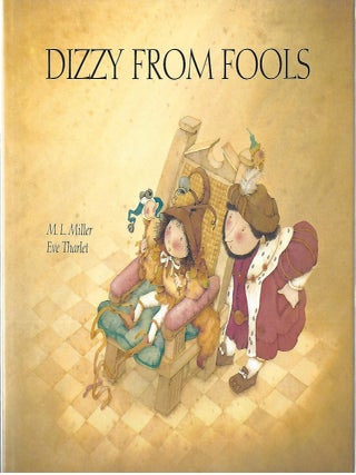 DIZZY FROM FOOLS. M. L Miller.