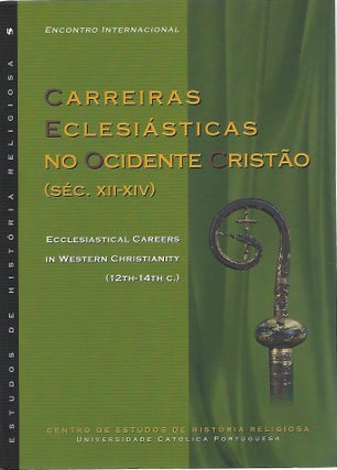 Item #104410 CERREIRAS ECLESIASTICAS NO OCIDENTE CHRISTAO (SEC. XII-XIV) ECCLESIASTICAL CAREERS...