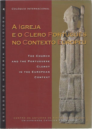 Item #104411 A IGREJA E O CLERO PORTUGUES NO CONTEXTO EUROPEU (THE CHURCH AND THE PORTUGUESE...