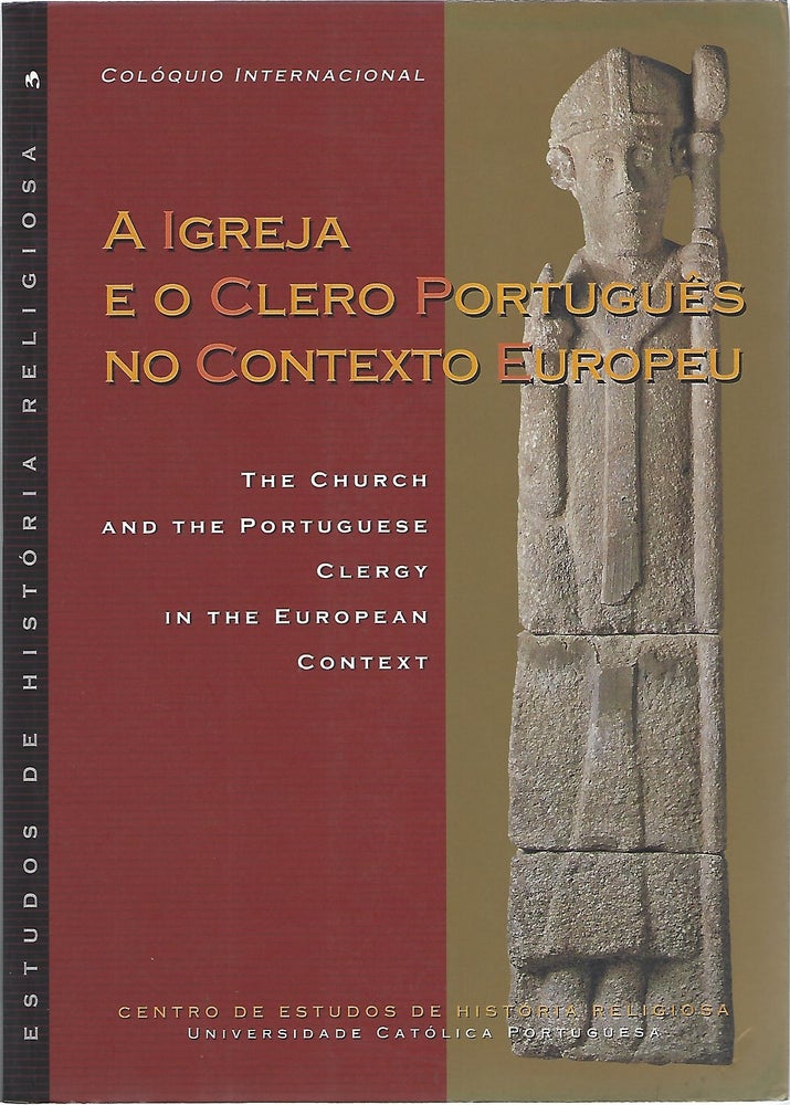 Item #104411 A IGREJA E O CLERO PORTUGUES NO CONTEXTO EUROPEU (THE CHURCH AND THE PORTUGUESE CLERGY IN THE EUROPEAN CONTEXT)