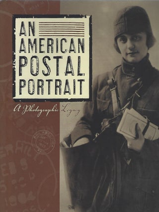 AN AMERICAN POSTAL PORTRAIT; A PHOTOGRAPHIC LEGACY. U S. Postal Service.