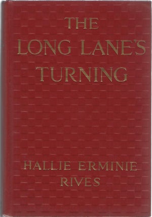 Item #104500 THE LONG LANE'S TURNING. Hallie Erminie Rives, Mrs. Post Wheeler