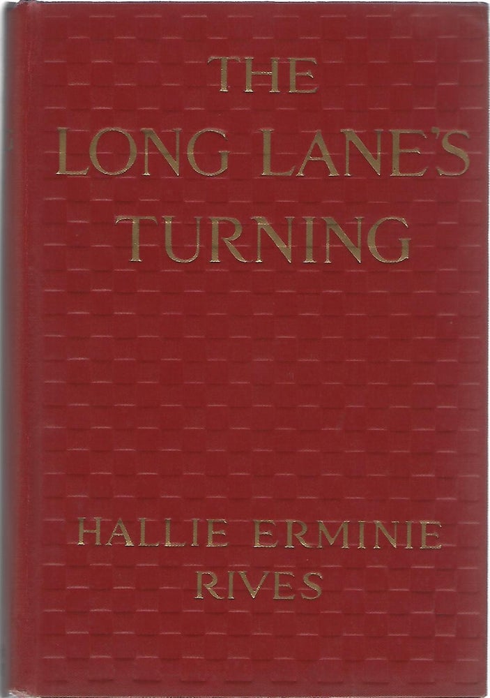 Item #104500 THE LONG LANE'S TURNING. Hallie Erminie Rives, Mrs. Post Wheeler.