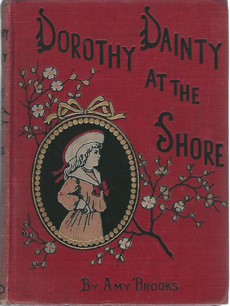 Item #104505 DOROTHY DAINTY AT THE SHORE. Amy Brooks.