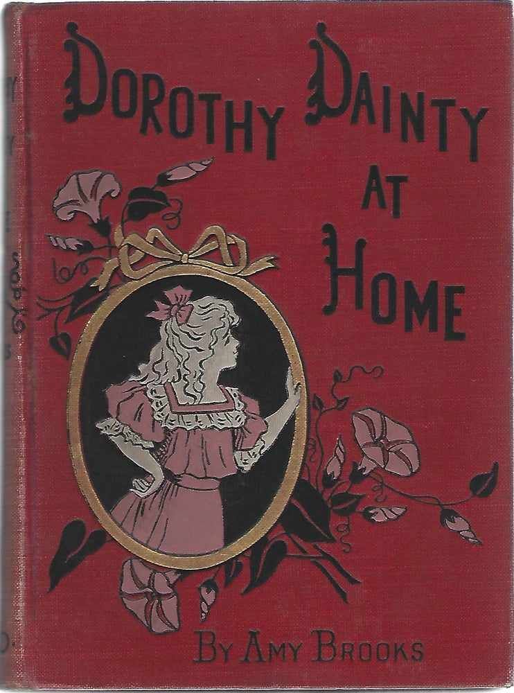 Item #104506 DOROTHY DAINTY AT HOME. Amy Brooks.