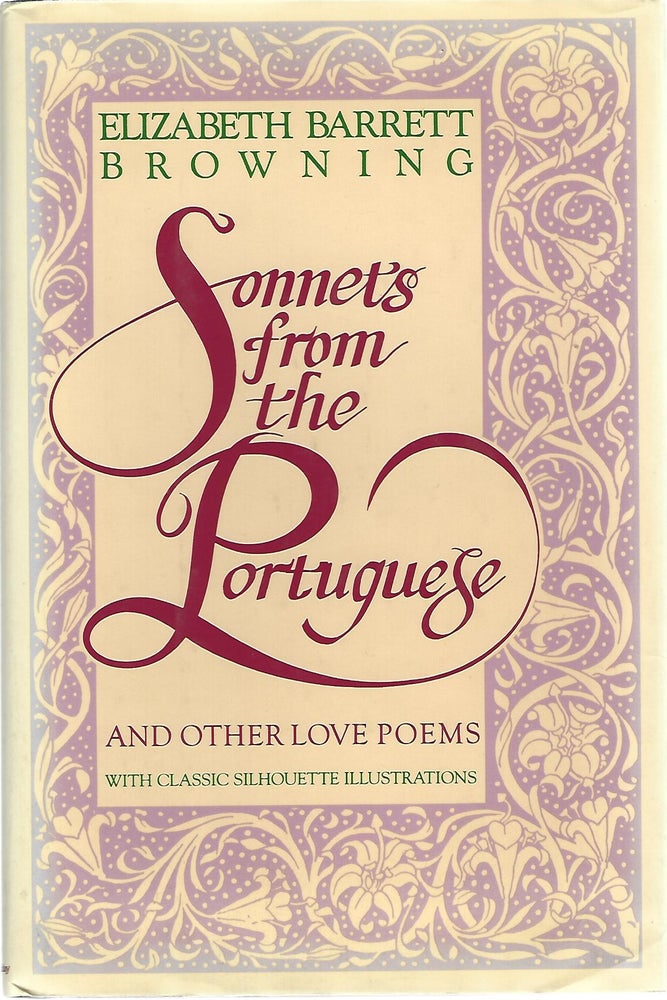 Item #104555 SONNETS FROM THE PORTUGUESE AND OTHER .LOVE POEMS. Elizabeth Barrett Browning.