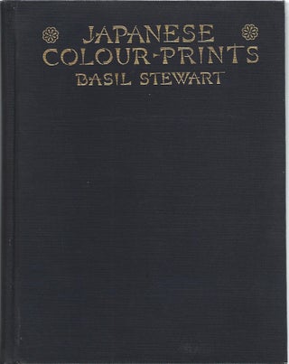 Item #104584 JAPANESE COLOUR-PRINTS AND THE SUBJECTS THEY ILLUSTRATE; A GUIDE FOR THE COLLECTOR &...