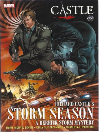 Item #104669 CASTLE: RICHARD CASTLE'S STORM SEASON. Brian Michael Bendis, Kelly Sue Deconnick