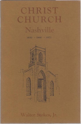 Item #104772 CHRIST CHURCH NASHVILLE. Walter Stokes