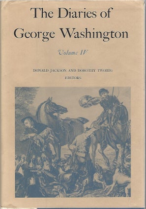 Item #104905 THE DIARIES OF GEORGE WASHINGTON. Volume IV, 1784-June 1786. George Washington