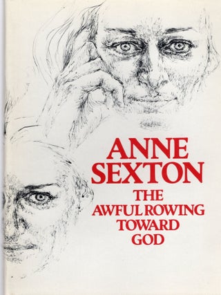 THE AWFUL ROWING TOWARD GOD. Anne Sexton.