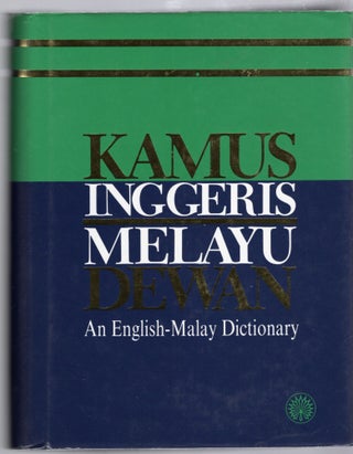 Item #105145 KAMUS INGGERIS MELAYU DEWAN; AN ENGLISH-MALAY DICTIONARY. Dzulkifli Salleh