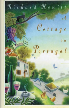 Item #105207 A COTTAGE IN PORTUGAL. Richard Hewitt