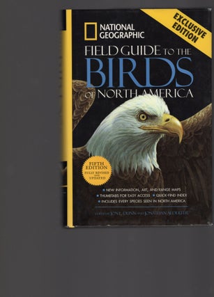 Item #105391 NATIONAL GEOGRAPHIC FIELD GUIDE TO THE BIRDS OF NORTH AMERICA. Fifth Edition. John...