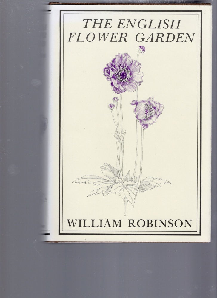 Item #105416 THE ENGLISH FLOWER GARDEN. William Robinson.